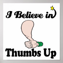 i believe in thumbs up posters