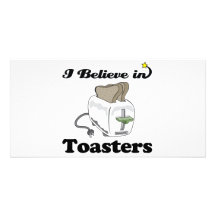 i believe in toasters photo greeting card