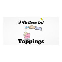 i believe in toppings photo greeting card