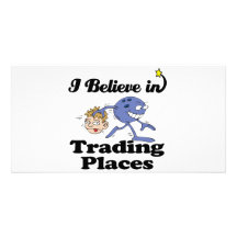 i believe in trading places personalized photo card