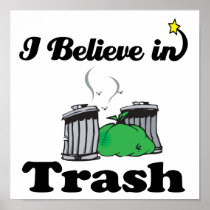 i believe in trash poster
