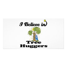 i believe in tree huggers photo card