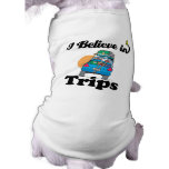 i believe in trips doggie tee shirt
