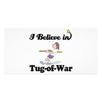 i believe in tug of war customized photo card