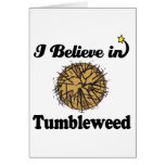 i believe in tumbleweed greeting card