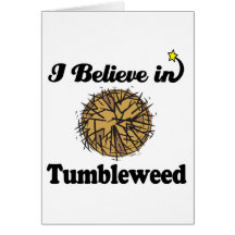 i believe in tumbleweed greeting card