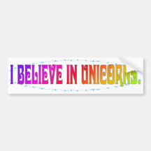I Believe In Unicorns Bumper Stickers
