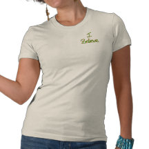 I Believe T Shirt