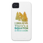I believe there's a SQUATCH in these woods iPhone 4 Covers