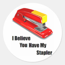 I believe you have my stapler office space round sticker