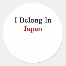 I Belong In Japan Round Stickers
