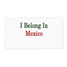 I Belong In Mexico Shipping Label