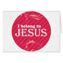 I Belong To Jesus Greeting Card