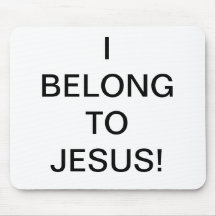 I BELONG TO JESUS MOUSE PADS