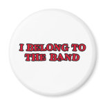 I Belong to the band magnets