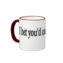I BET YOU'De EAT ANYTHING Mug