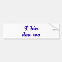 I bin dea wo bayrisch bayerisch Bayern Auto Sticker