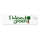 I Bleed Green bumper stickers