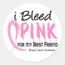 I Bleed Pink For My Best Friend Breast Cancer Stickers