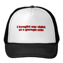 I Bought My Child At A Garage Sale T Mesh Hat