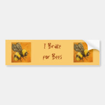 I brake for bees bumpersticker bumper stickers