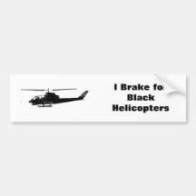 I Brake for Black Helicopters Bumper Sticker