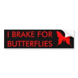 I BRAKE FOR BUTTERFLIES Bumper Sticker