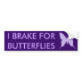 I BRAKE FOR BUTTERFLIES Bumper Sticker