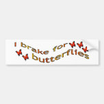 I brake for BUTTERFLIES Bumper Stickers