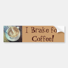 "I Brake for Coffee!" Bumper Sticker