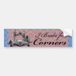 I Brake For Corners Bumper Stickers
