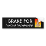 I Brake for Dancing Dachshunds  Bumper Sticker