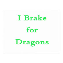 I brake for dragons mint postcards