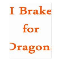 I brake for dragons orange postcard
