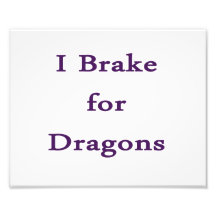 I brake for dragons purple photo print