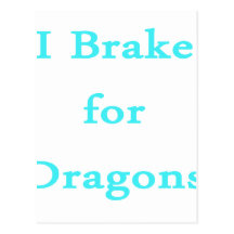 I brake for dragons teal post card