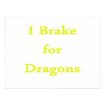 I brake for dragons yellow postcards