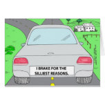 I Brake For...Funny Cartoon Gifts & Collectibles Card