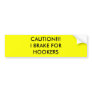 I BRAKE FOR HOOKERS BUMPER STICKERS