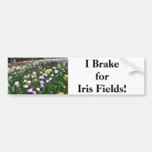 I Brake for Iris Fields! Bumper Stickers