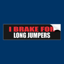 I Brake For Long Jumpers bumper stickers
