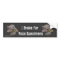 I Brake For Rock Specimens Funny Bumper Sticker