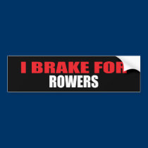 I Brake For Rowers bumper stickers