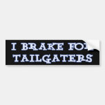 I Brake For Tailgaters Bumper Sticker