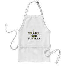 I Brake For Turtles 1 Aprons