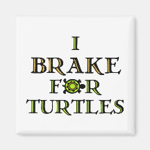 I Brake For Turtles 1 Refrigerator Magnets