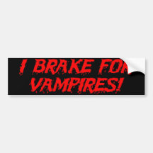 'I Brake for Vampires' Bumper Sticker