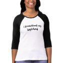 I Breastfeed my Boyfriend t-shirts