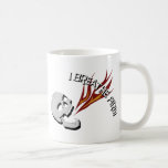 I Breathe Fire! Coffee Mugs