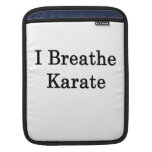 I Breathe Karate Sleeves For iPads